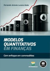 book Modelos Quantitativos em Finanças com enfoque em commodities ;