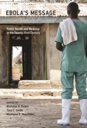 book Ebola's Message: Public Health and Medicine in the Twenty-First Century