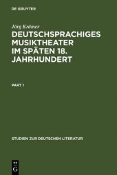 book Deutschsprachiges Musiktheater im späten 18. Jahrhundert: Typologie, Dramaturgie und Anthropologie einer populären Gattung