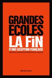 book Grandes écoles : La fin d'une exception française