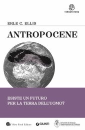 book Antropocene. Esiste un futuro per la terra dell'uomo?