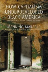 book How capitalism underdeveloped Black America : problems in race, political economy, and society