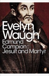 book Edmund Campion: Jesuit and Martyr