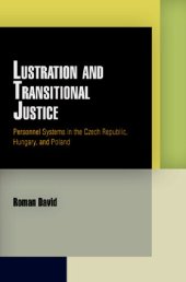 book Lustration and transitional justice : personnel systems in the Czech Republic, Hungary, and Poland