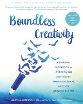 book Boundless Creativity: A Spiritual Workbook for Overcoming Self-Doubt, Emotional Traps, and Other Creative Blocks