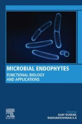 book Microbial Endophytes: Functional Biology and Applications