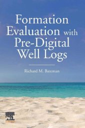 book Formation Evaluation With Pre-digital Well Logs