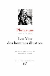 book Les vies des hommes illustres I