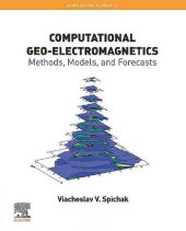 book Computational Geo-electromagnetics: Methods, Models, and Forecasts: Volume 5