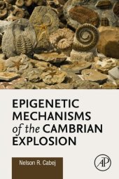 book Epigenetic Mechanisms of the Cambrian Explosion