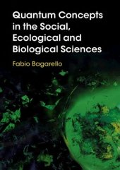 book Quantum Concepts in the Social, Ecological and Biological Sciences