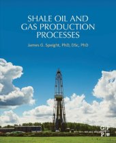 book Shale Oil and Gas Production Processes