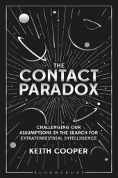 book The Contact Paradox: Challenging our Assumptions in the Search for Extraterrestrial Intelligence