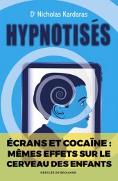 book Hypnotisés - Les effets des écrans sur le cerveau des enfants