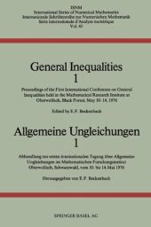 book General Inequalities 1 / Allgemeine Ungleichungen 1: Proceedings of the First International Conference on General Inequalities Held in the Mathematical Research Institute at Oberwolfach, Black Forest, May 10 14, 1976 / Abhandlung Zur Erstein Internatio...