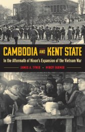 book Cambodia and Kent State: In the Aftermath of Nixon's Expansion of the Vietnam War