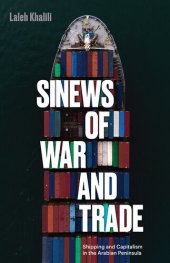 book Sinews of War and Trade: Shipping and Capitalism in the Arabian Peninsula