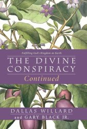 book The Divine Conspiracy Continued: Fulfilling God's Kingdom on Earth