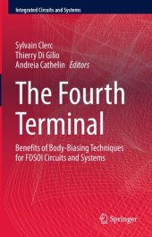 book The Fourth Terminal: Benefits of Body-Biasing Techniques for FDSOI Circuits and Systems