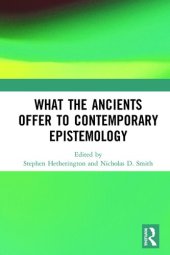 book What the Ancients Offer to Contemporary Epistemology