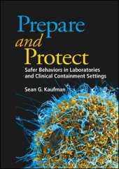 book Prepare and Protect: Safer Behaviors in Laboratories and Clinical Containment Settings