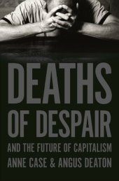 book Deaths of Despair and the Future of Capitalism