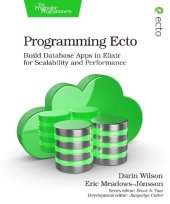 book Programming Ecto: Build Database Apps in Elixir for Scalability and Performance