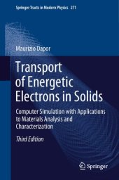 book Transport of Energetic Electrons in Solids: Computer Simulation With Applications to Materials Analysis and Characterization