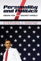 book Personality and Politics : Obama For and Against Himself