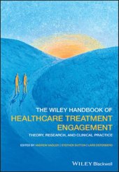 book The Wiley Handbook of Healthcare Treatment Engagement: Theory, Research, and Clinical Practice