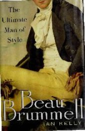 book Beau Brummell: The Ultimate Man of Style