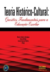 book Teoria histórico-cultural: questões fundamentais para a educação escolar