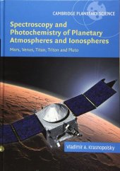 book Spectroscopy and Photochemistry of Planetary Atmospheres and Ionospheres: Mars, Venus, Titan, Triton and Pluto