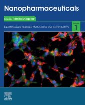 book Nanopharmaceuticals: Expectations and Realities of Multifunctional Drug Delivery Systems: Volume 1: Expectations and Realities of Multifunctional Drug Delivery Systems