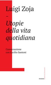 book Utopie della vita quotidiana. Conversazione con Lucilio Santoni