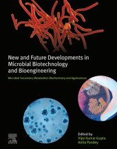 book New and Future Developments in Microbial Biotechnology and Bioengineering: Microbial Secondary Metabolites Biochemistry and Applications