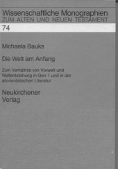 book Die Welt am Anfang : zum Verhältnis von Vorwelt und Weltentstehung in Gen 1 und in der altorientalischen Literatur