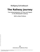 book The Railway Journey: the industrialization of time and space in the 19th century