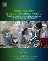 book Clinical Pharmacy Education, Practice and Research: Clinical Pharmacy, Drug Information, Pharmacovigilance, Pharmacoeconomics and Clinical Research