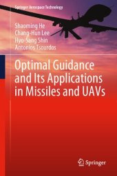 book Optimal Guidance and Its Applications in Missiles and UAVs (Springer Aerospace Technology)