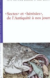 book « Sectes » et « hérésies », de l'Antiquité à nos jours