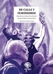 book De calle y feminismos. Experiencias y relatos de movilización durante el Mayo Feminista chileno