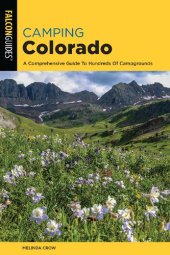 book Camping Colorado : a Comprehensive Guide To Hundreds Of Campgrounds