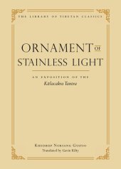 book Ornament of Stainless Light: An Exposition of the Kalachakra Tantra