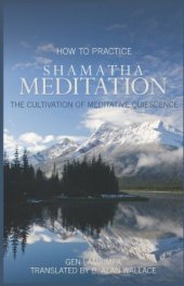 book How to Practice Shamatha Meditation: The Cultivation of Meditative Quiescence