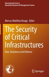 book The Security of Critical Infrastructures: Risk, Resilience and Defense