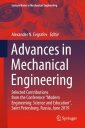 book Advances in Mechanical Engineering: Selected Contributions from the Conference “Modern Engineering: Science and Education”, Saint Petersburg, Russia, June 2019