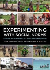 book Experimenting with social norms : fairness and punishment in cross-cultural perspective