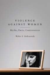 book Violence Against Women : Myths, Facts, Controversies