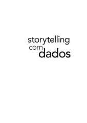 book Storytelling com Dados ; um Guia Sobre Visualização de Dados Para Profissionais de Negócios